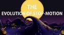 Évolution du stop motion