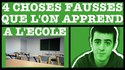 4 choses fausses que l'on apprend à l'école