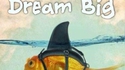 Big dream
