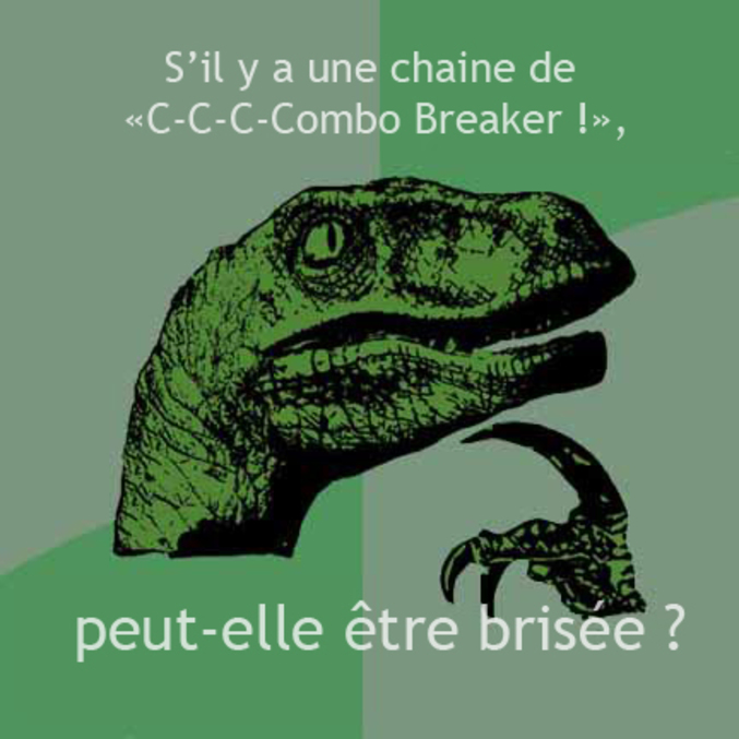 C-C-C-Combo Breaker !