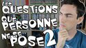 Les questions que personne ne se pose