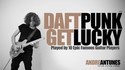 Si Get Lucky de Daft Punk avait été fait par des musiciens guitaristes de talent