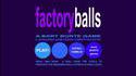 Factory Balls