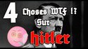 4 choses WTF sur Hitler