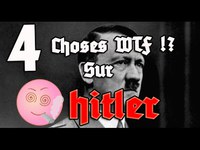 4 choses WTF sur Hitler