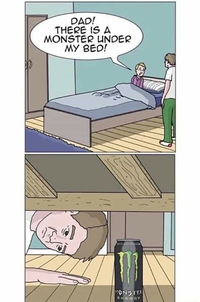 papa il ya un monstre sous le lit !!! 