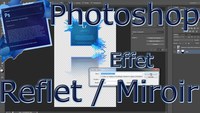Effet reflet / Miroir sous Photoshop