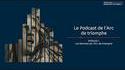 Le podcast de l'Arc de Triomphe #1 : Les femmes de l’Arc de triomphe