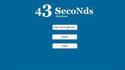 43 secondes