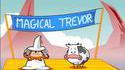 Magical Trev'