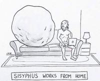 Confinement oblige : Sisyphe a emporté du travail à la maison
