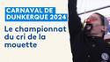 Concours cri de la mouette 2024 au carnaval de Dunkerque