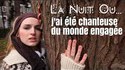 La Nuit Où... j'ai été chanteuse du monde engagée