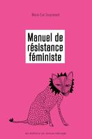 Manuel de résistance féministe — Marie-Eve Surprenant — Les Éditions du Remue-Ménage