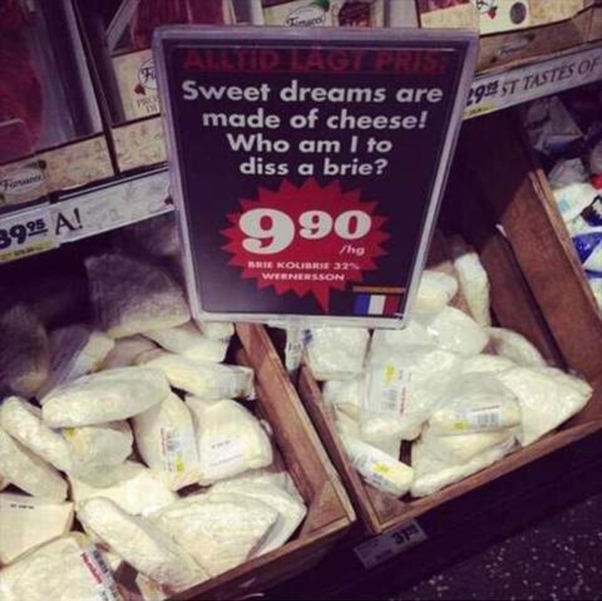 Quelque part, dans un pays où ils ont besoin d'humour pour vendre du Brie.