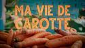 Ma vie de carotte