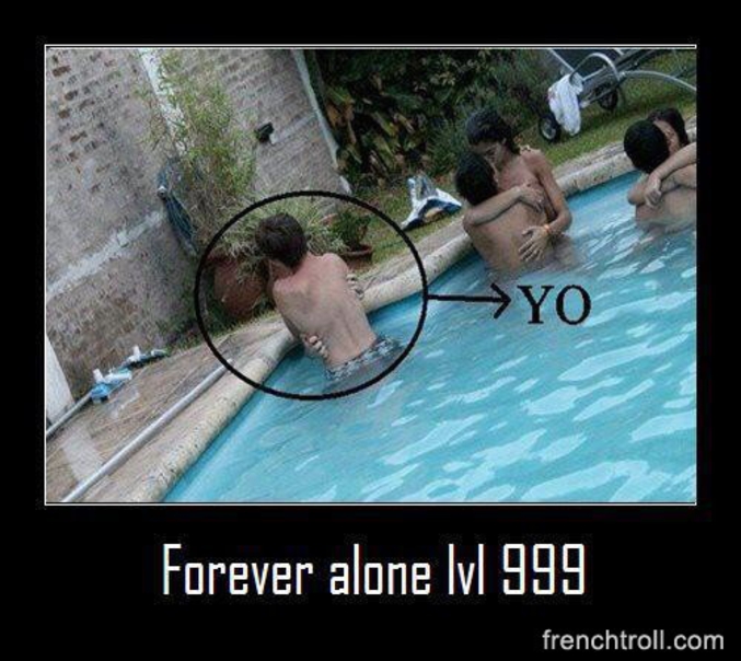 Forever alone