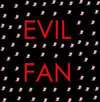 Evil Fan