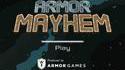 Armor Mayhem