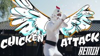 Chicken attack remix