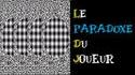 Le Paradoxe du Joueur [2 minutes pour convaincre]