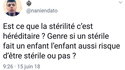 Et la connerie, elle est héréditaire ?
