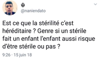 Et la connerie, elle est héréditaire ?