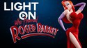 LIGHT ON - Qui veut la peau de Roger Rabbit