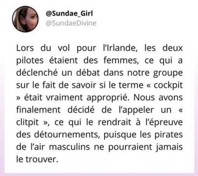 La cabine étant elle même étriquée ....

Pour les britophones, une page reddit sur ce sujet: 
https://www.reddit.com/r/Jokes/comments/xm4j47/what_do_you_call_a_cockpit_when_the_pilots_are/
