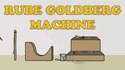 Rude Goldberg Machine 