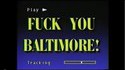 Fuck you Baltimore !