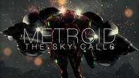 Metroid : The Sky calls