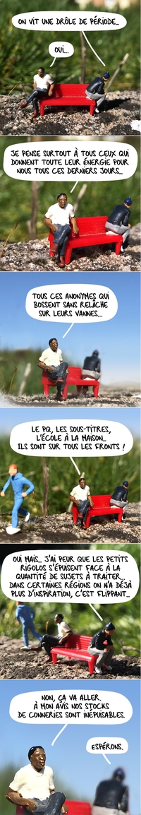 Drôle de période...