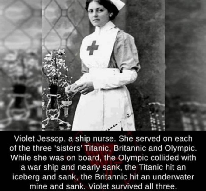 "Violet Jessop, une infirmière de bateau. Elle à travaillée sur "les trois soeurs" : le Titanic, le Britannic et l'Olympic.
Alors qu'elle était à bord, l'Olympic à heurté un navire de guerre et à coulé. Le titanic à heurté un iceberg et à coulé. Le Britannic à heurté une mine sous-marine et à coulé. Violet à survécu à chaque fois.
