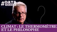 Climat : le thermomètre et le philosophe - Spécial 2° avant la fin du monde