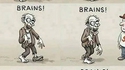BRAINS!! BRAINS!! BRAINS? ... BRAINS!!