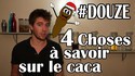 4 Choses à savoir sur le caca