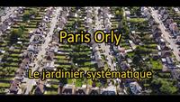 Paris Orly - Le Jardinier Systématique