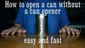 How To Open A Can Withtout A Can Opener (Easy and fast)