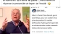 Didier ! Il ne faut pas parler à Cohn, ça l'instruit !