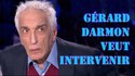 Gérard DARMON veut intervenir...