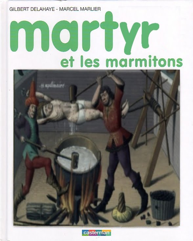 martyr et les marmitons