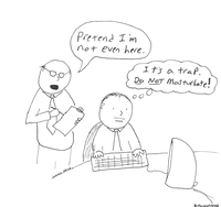 Faites comme si je n'étais pas là !