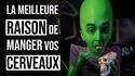  Mangez le cerveaux de vos congénère ..