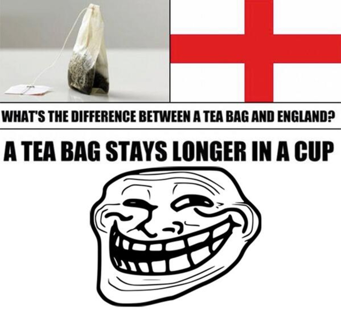 Quelle est la différence entre un sachet de thé et l'Angleterre ?
Le sachet de thé reste plus longtemps dans la coupe...