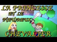 La Princesse et le p(eu)reux Chevalier