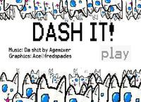 Dash It !