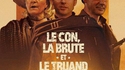 Le con, la brute et le truand
