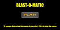 Blast-o-matic