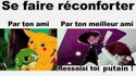 Quand tu veux être réconforté
